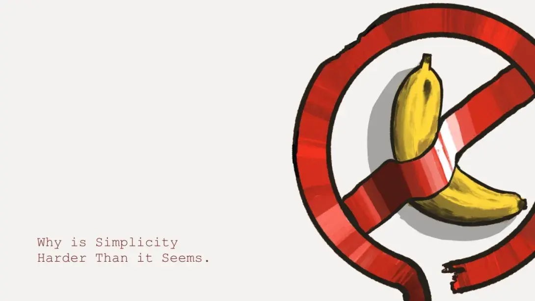 Why is Simplicity Harder Than It Seems?